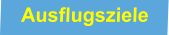 Ausflugsziele